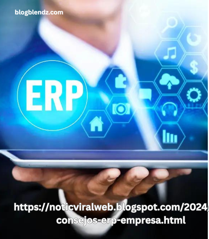 https://noticviralweb.blogspot.com/2024/04/consejos-erp-empresa.html