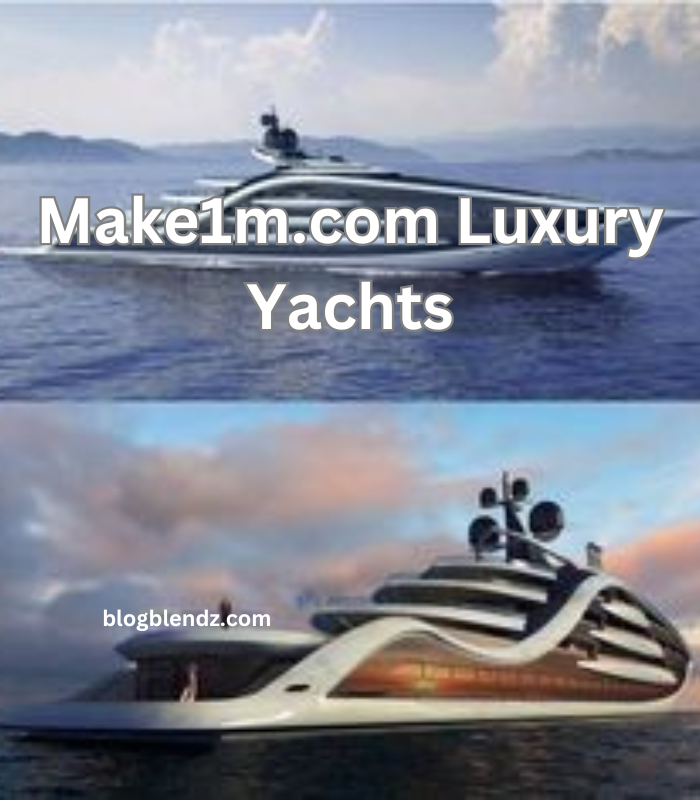 Make1m.com Luxury Yachts