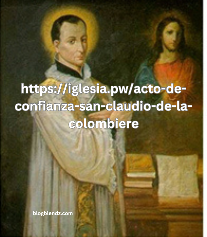 https://iglesia.pw/acto-de-confianza-san-claudio-de-la-colombiere